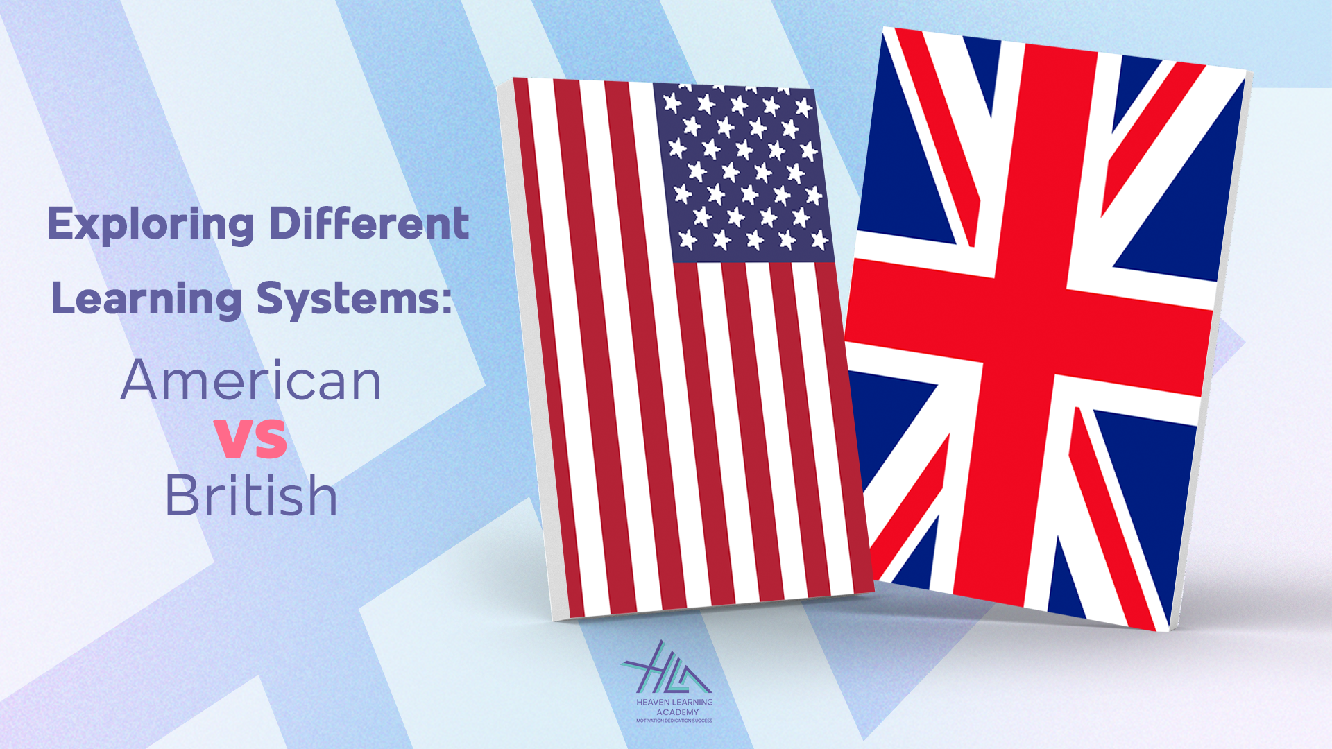 Exploring Different Learning Systems: American vs British