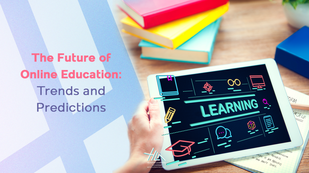 The Future of Online Education : Trends and Predictions