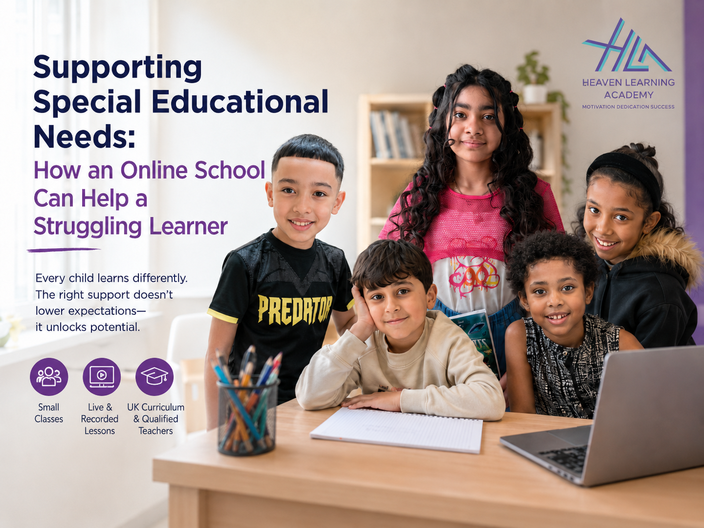 A diverse group of Heaven Learning Academy pupils learning together with books, a laptop and classroom resources, promoting online SEND support.